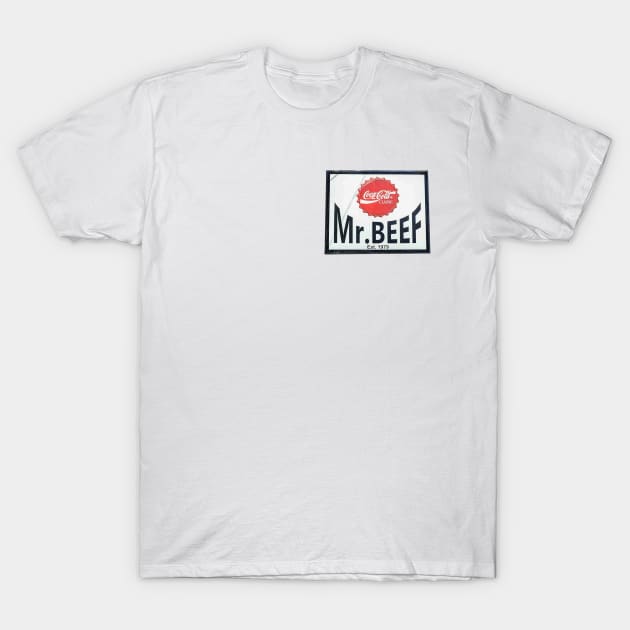 Mr. Beef T-Shirt by ShayliKipnis